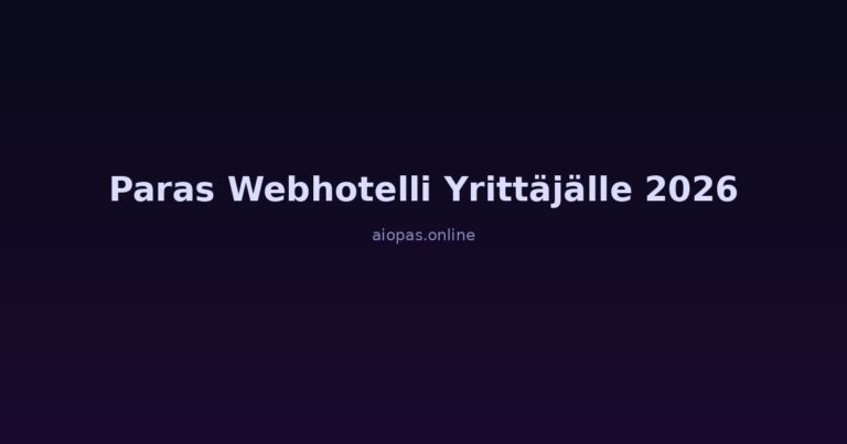 Paras webhotelli yrittäjälle 2026 — Rehellinen vertailu (5 vaihtoehtoa testattu)